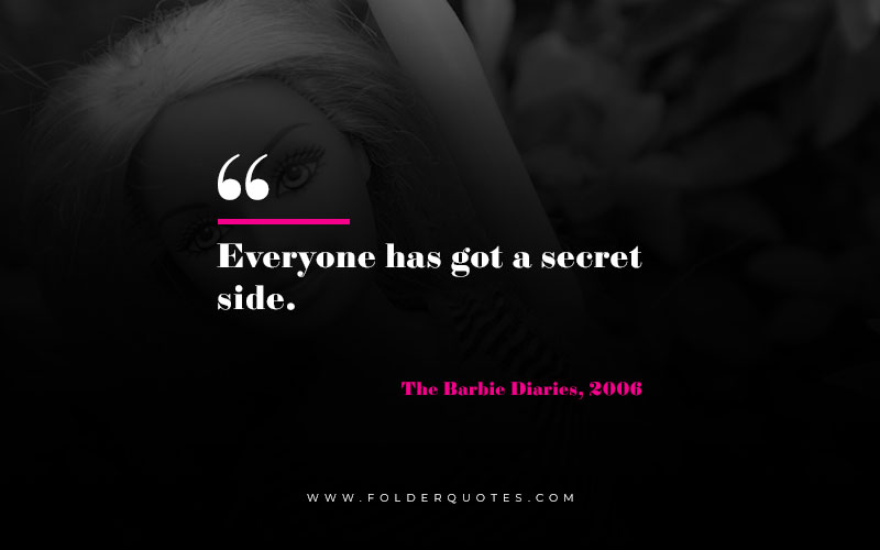 The Barbie Diaries, 2006 Quotes