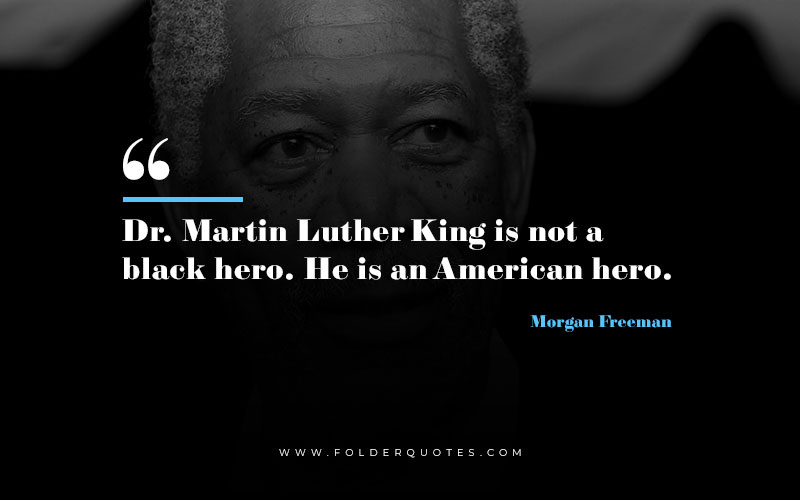 Morgan Freeman Quote