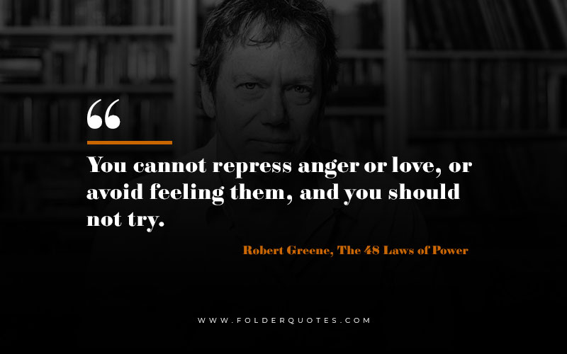 Robert Greene, The 48 Laws of Power Quote