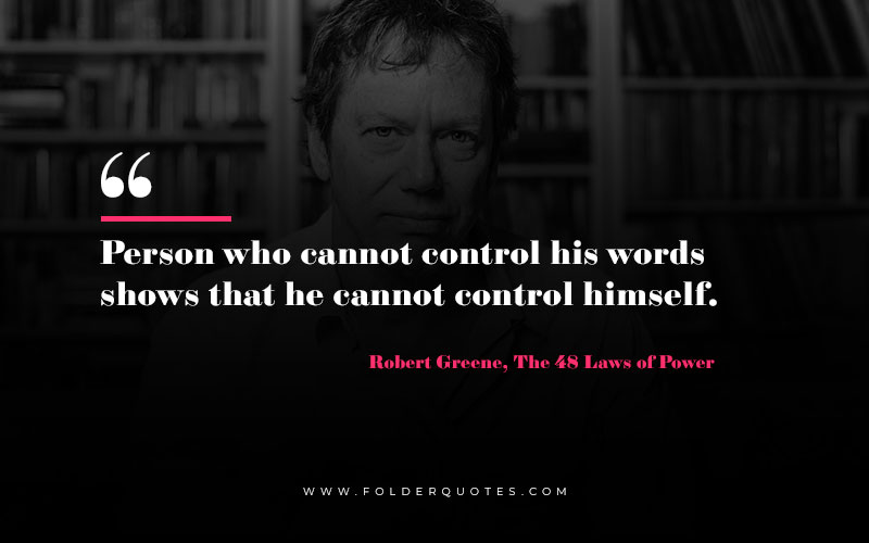 Robert Greene, The 48 Laws of Power Quote